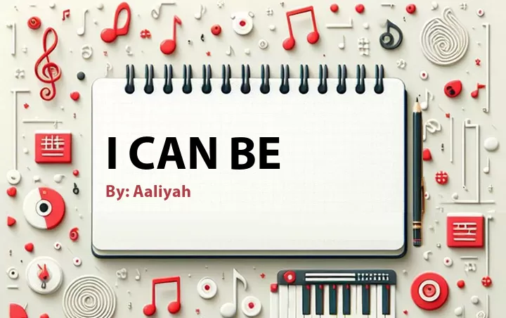 Lirik lagu: I Can Be oleh Aaliyah :: Cari Lirik Lagu di WowKeren.com ?