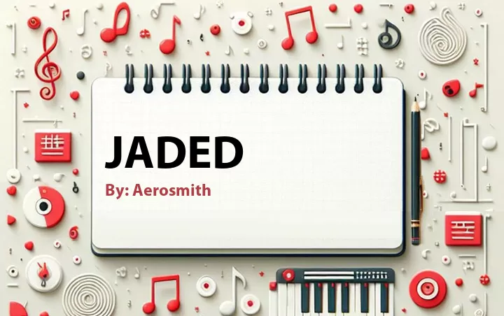 Lirik lagu: Jaded oleh Aerosmith :: Cari Lirik Lagu di WowKeren.com ?