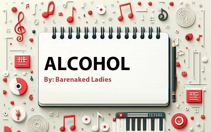 Lirik lagu: Alcohol oleh Barenaked Ladies :: Cari Lirik Lagu di WowKeren.com ?
