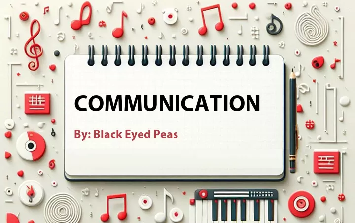 Lirik lagu: Communication oleh Black Eyed Peas :: Cari Lirik Lagu di WowKeren.com ?