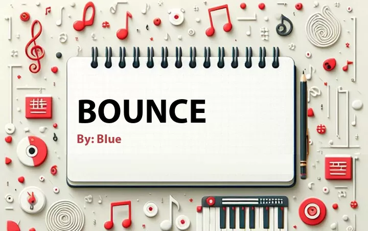 Lirik lagu: Bounce oleh Blue :: Cari Lirik Lagu di WowKeren.com ?