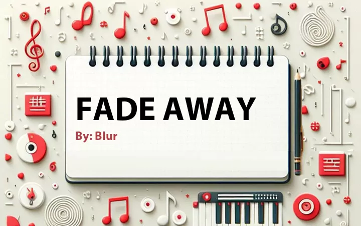 Lirik lagu: Fade Away oleh Blur :: Cari Lirik Lagu di WowKeren.com ?