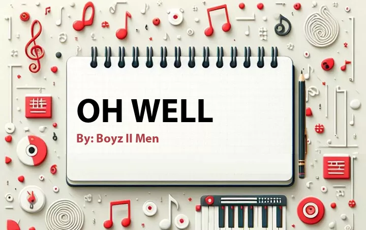 Lirik lagu: Oh Well oleh Boyz II Men :: Cari Lirik Lagu di WowKeren.com ?