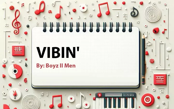 Lirik lagu: Vibin' oleh Boyz II Men :: Cari Lirik Lagu di WowKeren.com ?