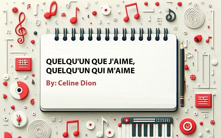 Lirik lagu: Quelqu'un Que J'aime, Quelqu'un Qui M'aime oleh Celine Dion :: Cari Lirik Lagu di WowKeren.com ?