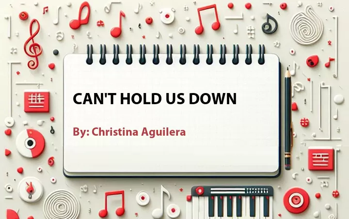 Lirik lagu: Can't Hold Us Down oleh Christina Aguilera :: Cari Lirik Lagu di WowKeren.com ?