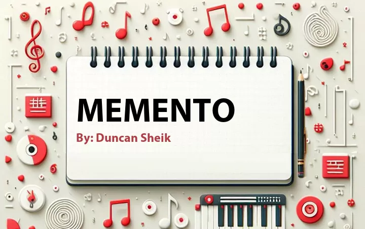 Lirik lagu: Memento oleh Duncan Sheik :: Cari Lirik Lagu di WowKeren.com ?