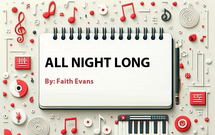 Lirik lagu: All Night Long oleh Faith Evans :: Cari Lirik Lagu di WowKeren.com ?