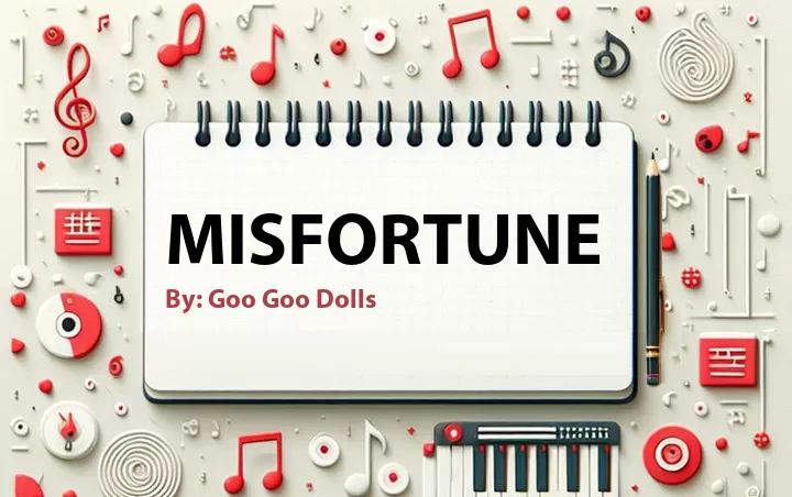 Lirik lagu: Misfortune oleh Goo Goo Dolls :: Cari Lirik Lagu di WowKeren.com ?