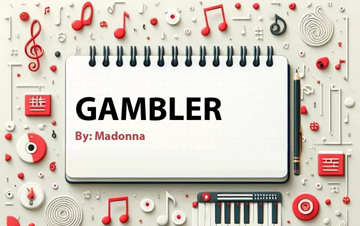 Lirik lagu: Gambler oleh Madonna :: Cari Lirik Lagu di WowKeren.com ?