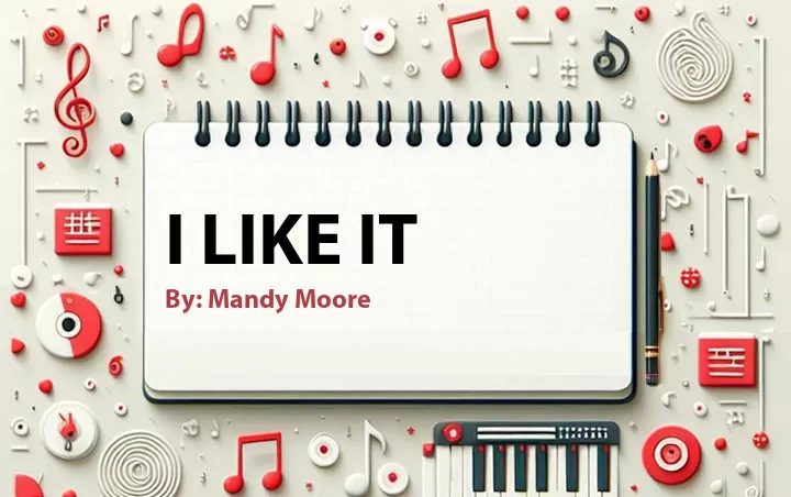 Lirik lagu: I Like It oleh Mandy Moore :: Cari Lirik Lagu di WowKeren.com ?