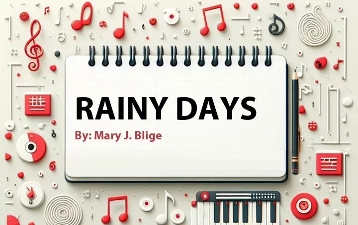 Lirik lagu: Rainy Days oleh Mary J. Blige :: Cari Lirik Lagu di WowKeren.com ?