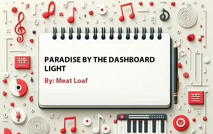 Lirik lagu: Paradise By The Dashboard Light oleh Meat Loaf :: Cari Lirik Lagu di WowKeren.com ?