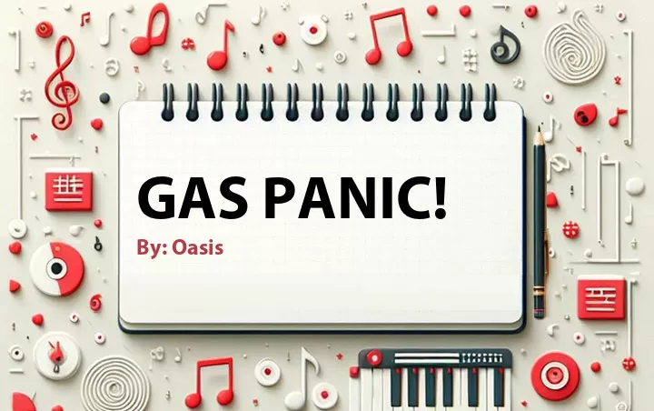 Lirik lagu: Gas Panic! oleh Oasis :: Cari Lirik Lagu di WowKeren.com ?