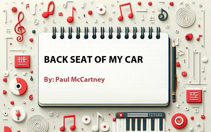 Lirik lagu: Back Seat Of My Car oleh Paul McCartney :: Cari Lirik Lagu di WowKeren.com ?