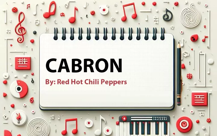 Lirik lagu: Cabron oleh Red Hot Chili Peppers :: Cari Lirik Lagu di WowKeren.com ?