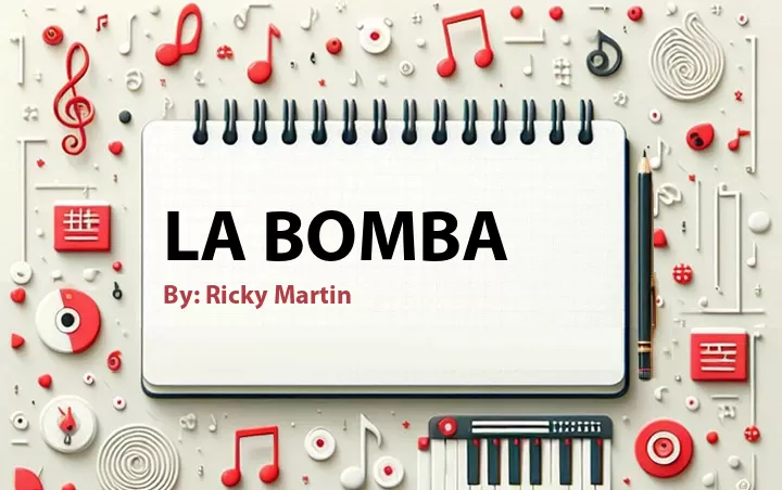 Lirik lagu: La Bomba oleh Ricky Martin :: Cari Lirik Lagu di WowKeren.com ?
