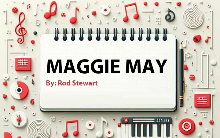 Lirik lagu: Maggie May oleh Rod Stewart :: Cari Lirik Lagu di WowKeren.com ?