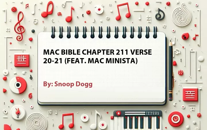 Lirik lagu: Mac Bible Chapter 211 Verse 20-21 (Feat. Mac Minista) oleh Snoop Dogg :: Cari Lirik Lagu di WowKeren.com ?