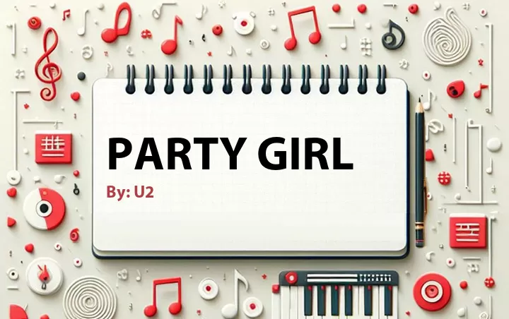 Lirik lagu: Party Girl oleh U2 :: Cari Lirik Lagu di WowKeren.com ?