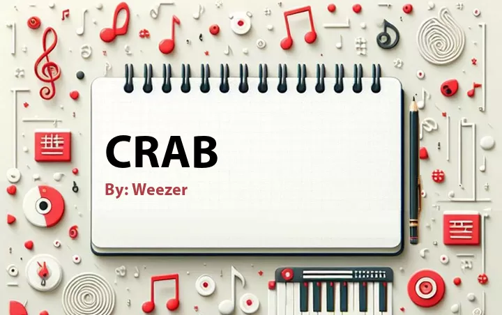Lirik lagu: Crab oleh Weezer :: Cari Lirik Lagu di WowKeren.com ?
