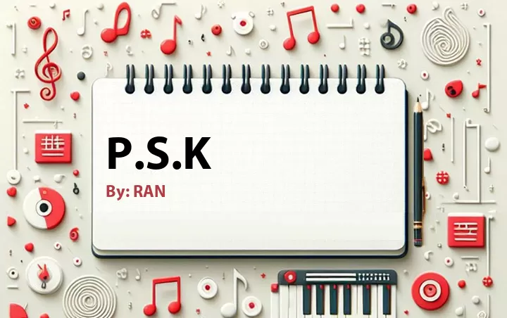 Lirik lagu: P.S.K oleh RAN :: Cari Lirik Lagu di WowKeren.com ?