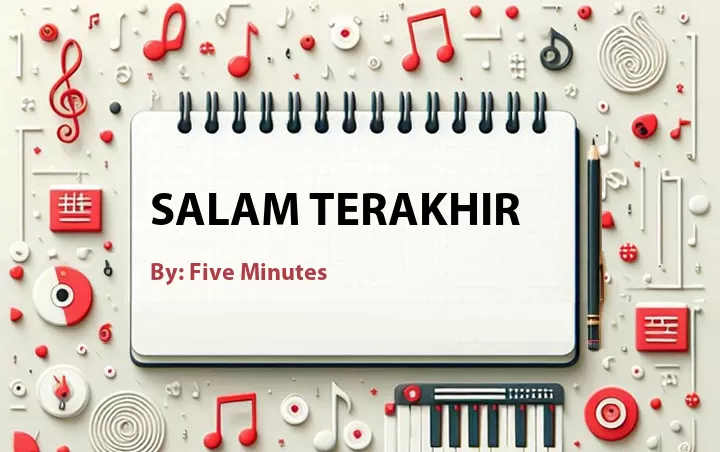 Lirik lagu: Salam Terakhir oleh Five Minutes :: Cari Lirik Lagu di WowKeren.com ?