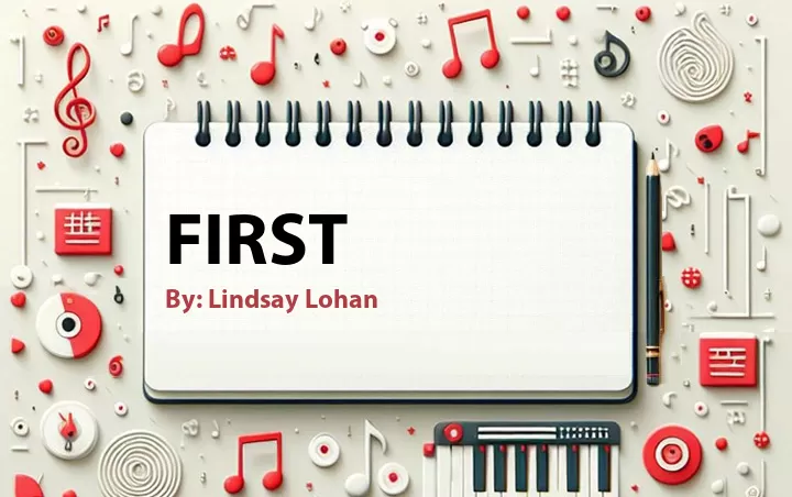 Lirik lagu: First oleh Lindsay Lohan :: Cari Lirik Lagu di WowKeren.com ?