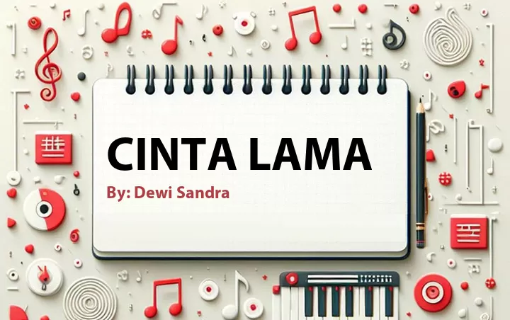 Lirik lagu: Cinta Lama oleh Dewi Sandra :: Cari Lirik Lagu di WowKeren.com ?