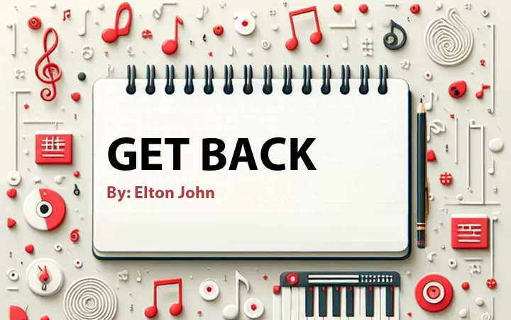 Lirik lagu: Get Back oleh Elton John :: Cari Lirik Lagu di WowKeren.com ?