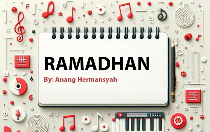 Lirik lagu: Ramadhan oleh Anang Hermansyah :: Cari Lirik Lagu di WowKeren.com ?