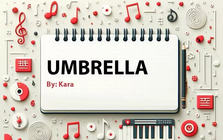 Lirik lagu: Umbrella oleh Kara :: Cari Lirik Lagu di WowKeren.com ?