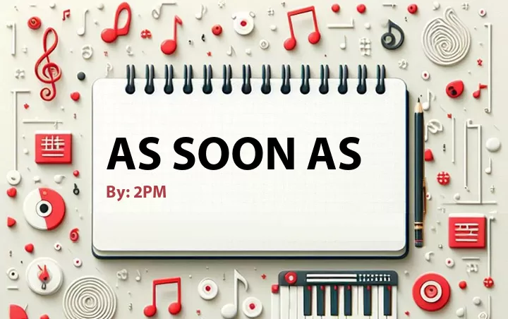 Lirik lagu: As Soon As oleh 2PM :: Cari Lirik Lagu di WowKeren.com ?