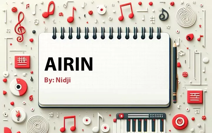 Lirik lagu: Airin oleh Nidji :: Cari Lirik Lagu di WowKeren.com ?