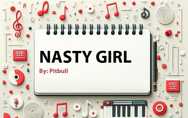 Lirik lagu: Nasty Girl oleh Pitbull :: Cari Lirik Lagu di WowKeren.com ?