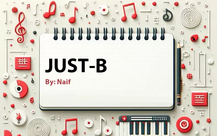 Lirik lagu: Just-B oleh Naif :: Cari Lirik Lagu di WowKeren.com ?