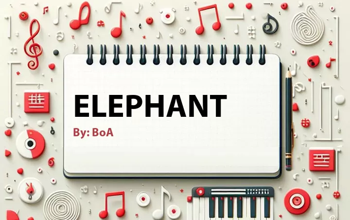 Lirik lagu: Elephant oleh BoA :: Cari Lirik Lagu di WowKeren.com ?
