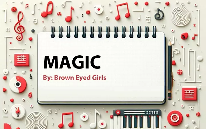 Lirik lagu: Magic oleh Brown Eyed Girls :: Cari Lirik Lagu di WowKeren.com ?