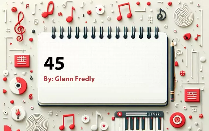 Lirik lagu: 45 oleh Glenn Fredly :: Cari Lirik Lagu di WowKeren.com ?