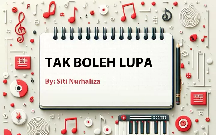 Lirik lagu: Tak Boleh Lupa oleh Siti Nurhaliza :: Cari Lirik Lagu di WowKeren.com ?