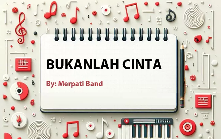 Lirik lagu: Bukanlah Cinta oleh Merpati Band :: Cari Lirik Lagu di WowKeren.com ?