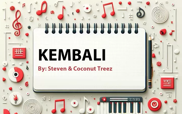 Lirik lagu: Kembali oleh Steven & Coconut Treez :: Cari Lirik Lagu di WowKeren.com ?