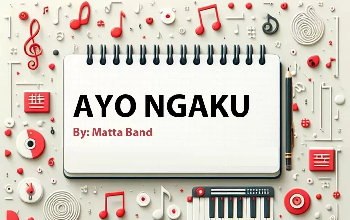 Lirik lagu: Ayo Ngaku oleh Matta Band :: Cari Lirik Lagu di WowKeren.com ?