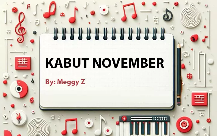 Lirik lagu: Kabut November oleh Meggy Z :: Cari Lirik Lagu di WowKeren.com ?