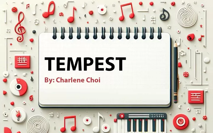 Lirik lagu: Tempest oleh Charlene Choi :: Cari Lirik Lagu di WowKeren.com ?