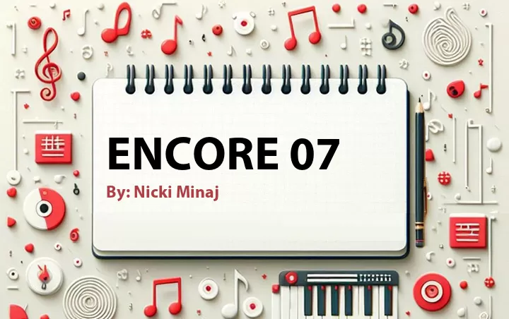 Lirik lagu: Encore 07 oleh Nicki Minaj :: Cari Lirik Lagu di WowKeren.com ?