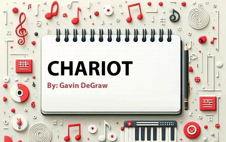Lirik lagu: Chariot oleh Gavin DeGraw :: Cari Lirik Lagu di WowKeren.com ?