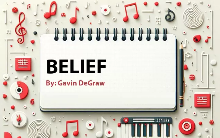Lirik lagu: Belief oleh Gavin DeGraw :: Cari Lirik Lagu di WowKeren.com ?
