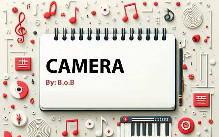 Lirik lagu: Camera oleh B.o.B :: Cari Lirik Lagu di WowKeren.com ?