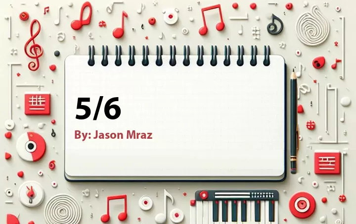 Lirik lagu: 5/6 oleh Jason Mraz :: Cari Lirik Lagu di WowKeren.com ?